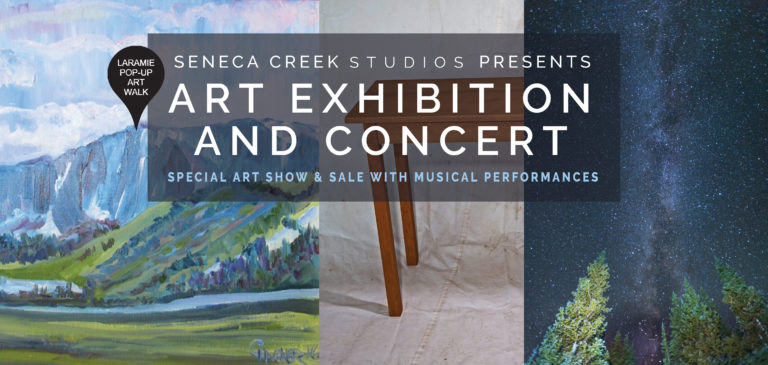 You’re Invited to the 3rd Annual Laramie Pop-Up Art Walk Art Exhibition and Concert at Seneca Creek Studios